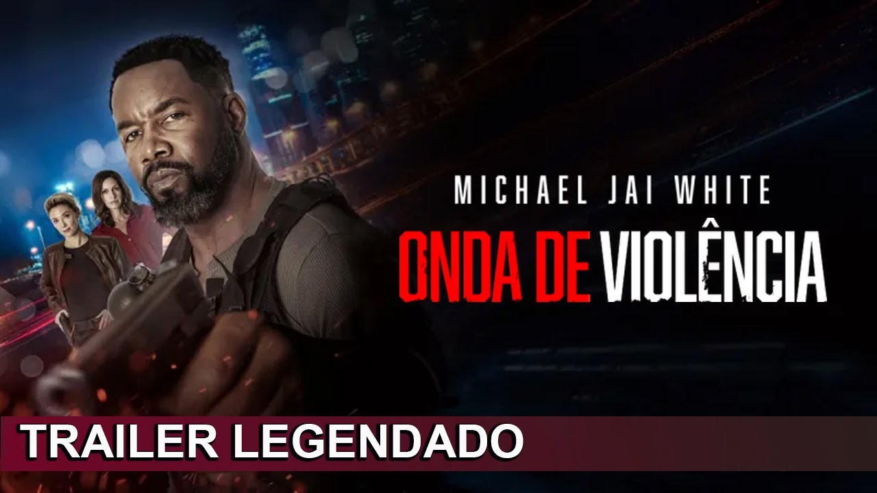 Trailer de Onda de Violência
