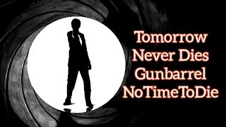 Tomorrow Never Dies - NoTimeToDie Gunbarrel Design