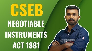 Negotiable Instruments  Act  1881/CSEB EXAMS/NI ACT