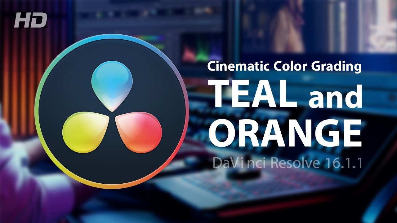 CINEMATIC Teal and Orange Color Grading | DaVinci Resolve 17 - YouTube