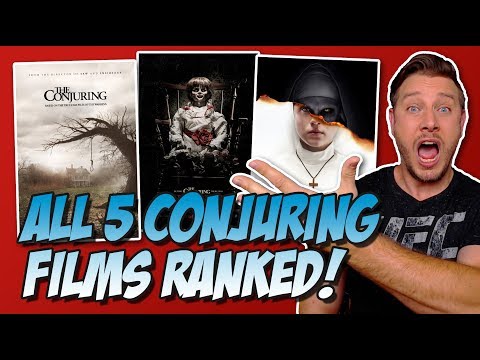 All 5 Conjuring Universe Films Ranked (w/ The Nun)