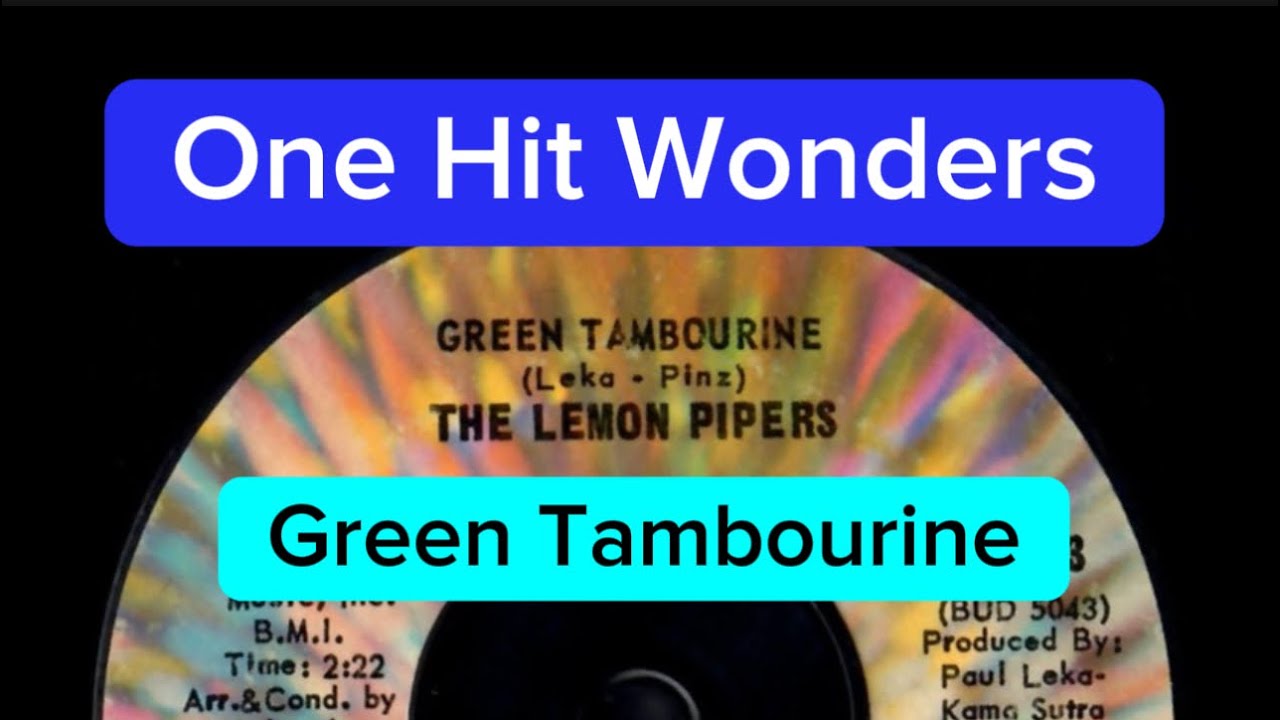One Hit Wonders “Green Tambourine” The Lemon Pipers’ Brush With
