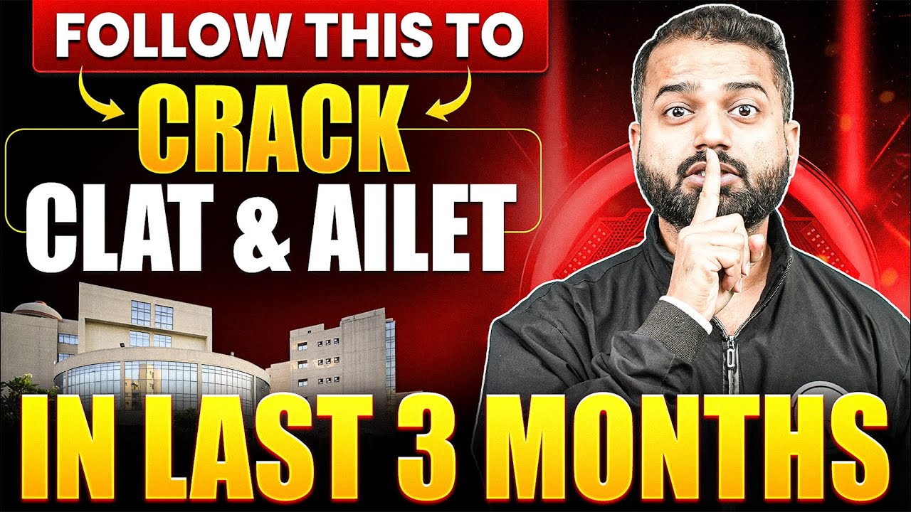 Crack CLAT & AILET in 3 Months 🔥 Last 90 Days Preparation Strategy ...