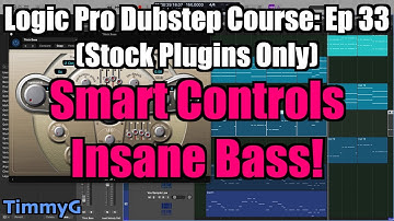 Logic Pro Dubstep Course (Stock Plugins Only) – Ep. 33: Using Smart Controls to Create Insane Bass