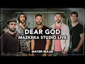 Mayer malik  dear god mazkeka studio live
