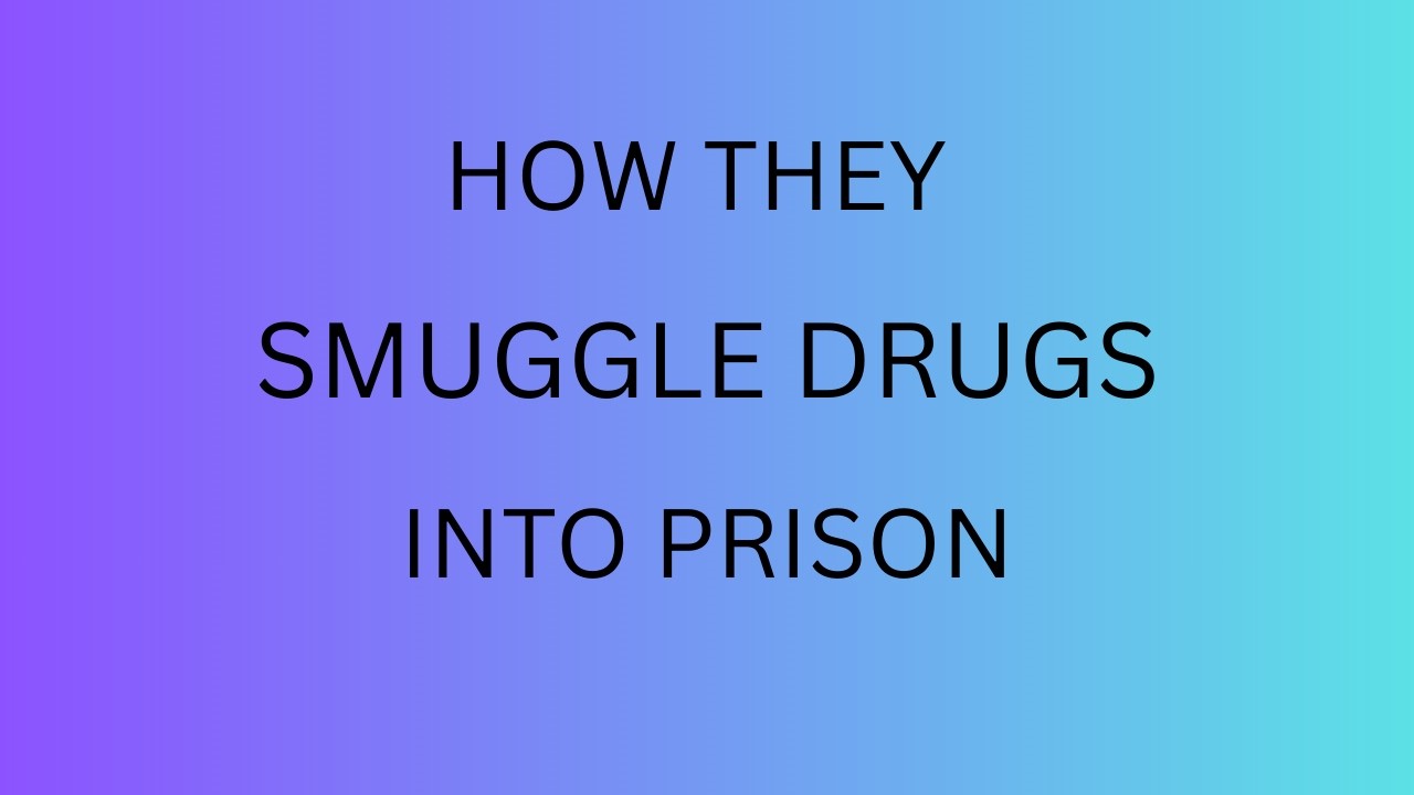 ТЮРЬМА; КАК ПРОНИКАЮТ НАРКОТИКА И ОРУЖИЕ В КОНТРАБАНДУ