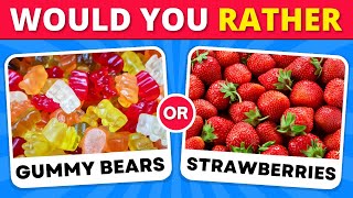 Would You Rather...? JUNK FOOD VS HEALTHY FOOD  Edition