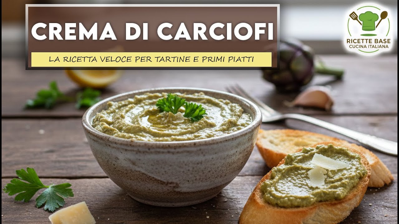 CREMA DI CARCIOFI PERFETTA: La Ricetta Veloce per Tartine e Primi Piatti
