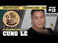 In Quarantine with... EP #13 Cung Le | Real Quick With Mike Swick Podcast