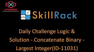 skillrack dailychallenge logic and solution-concatenate binary-largest integer(24-01-2021)[id-11031]
