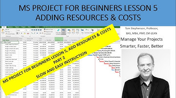 MS Project for Beginners, Add Resources, Costs, and Review Work Usage