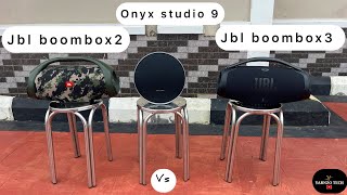 Onyx Studio 9 Vs Jbl Boombox3 And Jbl Boombox 2 Full Sound Comparison