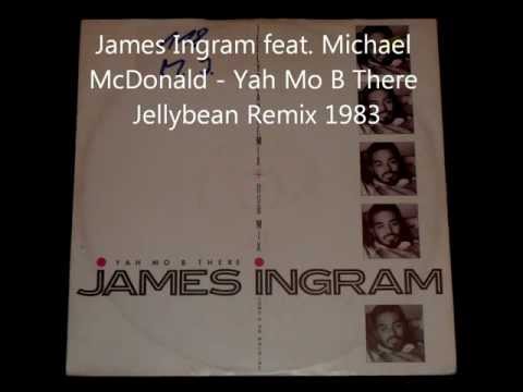 James Ingram feat. Michael McDonald - Yah Mo B There Jellybean Remix 1983