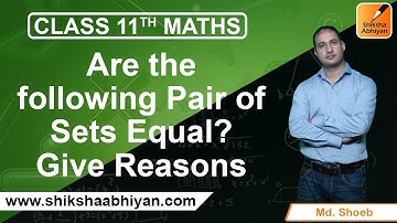 Q5 Are the following pair of sets equal?-# CBSE Class 11 Maths