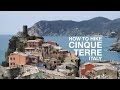 Hiking All of Cinque Terre, Italy IN ONE DAY