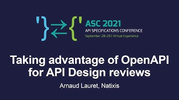 Taking advantage of OpenAPI for API Design reviews - Arnaud Lauret, Natixis