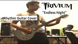 Trivium "ENDLESS NIGHT" Rhythm Guitar Cover