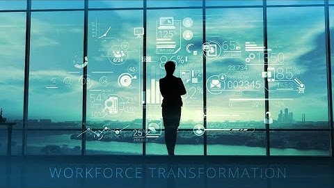 The Big Impact of Workforce Transformation