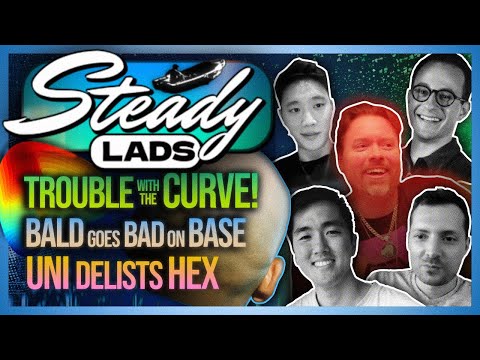 Steady Lads #2: Trouble with Curve • Bad Bald on Base • Hex Delisted from Uni! Episode cover
