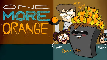 ONE MORE ORANGE! - ShortFanimation