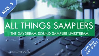 Not Bad Just Crazy! - Vintage Samplers & Sampling Synthesis - May 5th, 2024