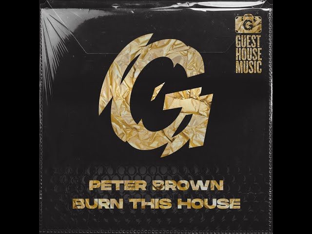 Peter Brown - Burn This House