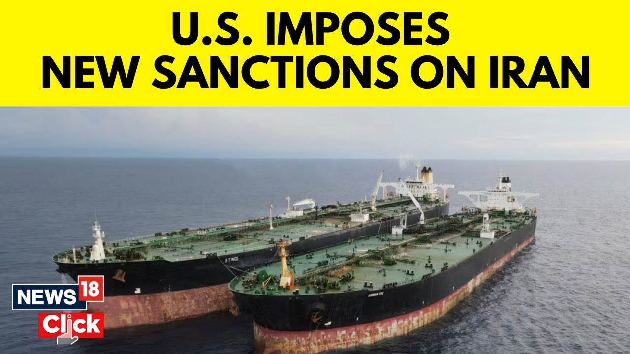 US Imposes New Sanctions Targeting Iran's Oil Shadow Fleet | US Iran ...
