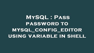 MySQL : Pass password to mysql_config_editor using variable in shell