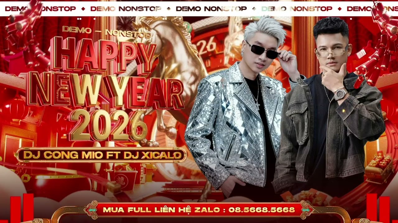 nonstop Happy New Year 2026 - Dj Xicalo ft DJ Công mio - mua full zl 08.5668.5668
