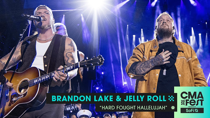 Brandon Lake and Jelly Roll – “Hard Fought Hallelujah” | CMA Fest 2025
