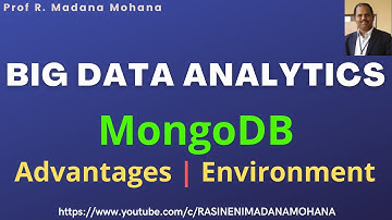 BIG DATA ANALYTICS:  MongoDB - Advantages & Environment
