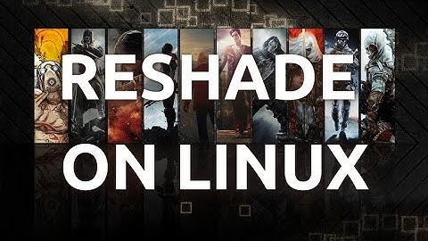 "How to Install & Use ReShade on Linux – Boost Game Visuals Easily!"