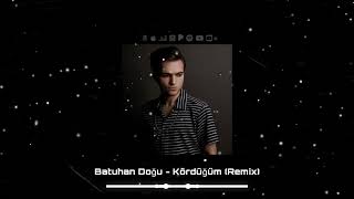 Batuhan Doğu - Kördüğüm (BE Music Remix)