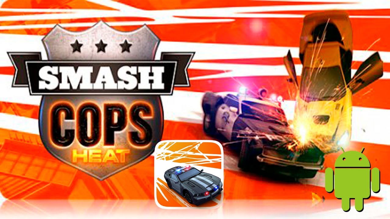 download the new for android Smash Cops Heat