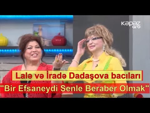 Lalə və İradə Dadaşova bacıları \