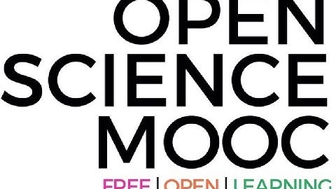 Webinar: An introduction to the Open Science MOOC