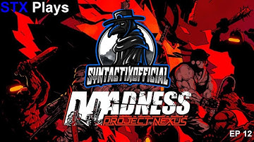 Madness Project Nexus Story Mode Episode 12