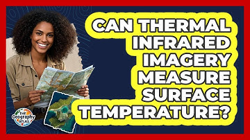 Can Thermal Infrared Imagery Measure Surface Temperature?