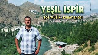 KORAY BAĞCI- YEŞİL İSPİR