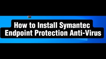How to Install Symantec Endpoint Protection Anti Virus!