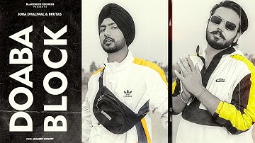 Doaba Block - Jora Dhaliwal | Brutas | Janmeet Infinity (Official Video) New Punjabi Songs 2022