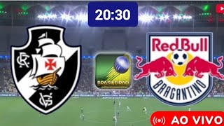 ⛔ VASCO DA GAMA X BRAGANTINO AO VIVO | 17° RODADA SERIA | BRASILEIRÃO 2026
