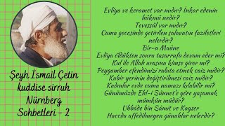 Şeyh İsmail Çetin Kuddise Sirruh - Avrupa Sohbetleri - 2