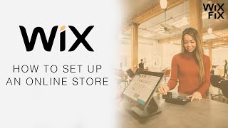 HOW TO SET UP AN ONLINE STORE / ECOMMERCE STORE | WIX FIX