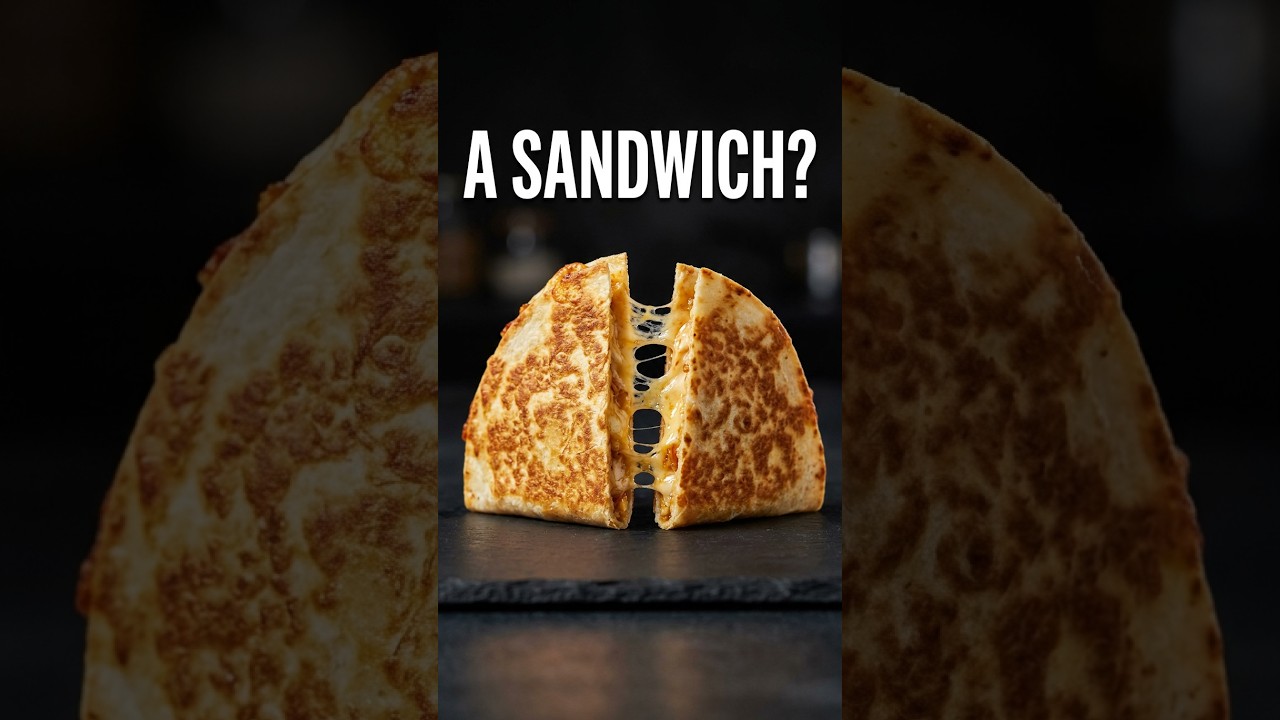 Tacos Aren’t Sandwiches. Quesadillas Might Be?
