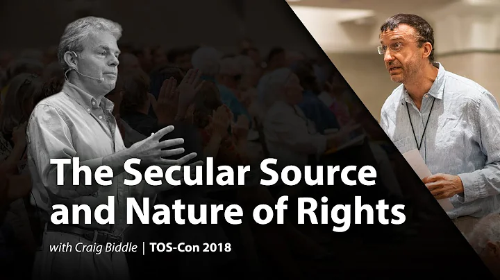 The Secular Source and Nature of Rights with Craig...