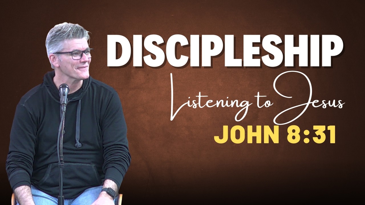 Discipleship (John 8:31) #5
