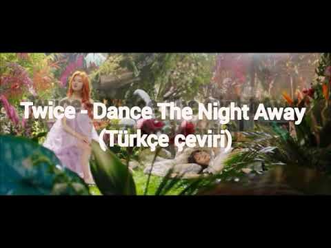 TWİCE -  Dance the night away TÜRKCE ALTYAZILI _