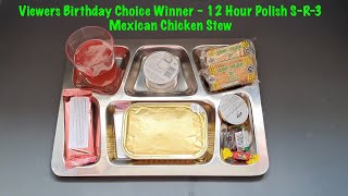 Viewers Birthday Choice Winner - 12 Hour Polish S-R-3 Mexican Chicken Stew
