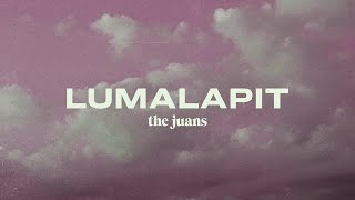 The Juans - Lumalapit